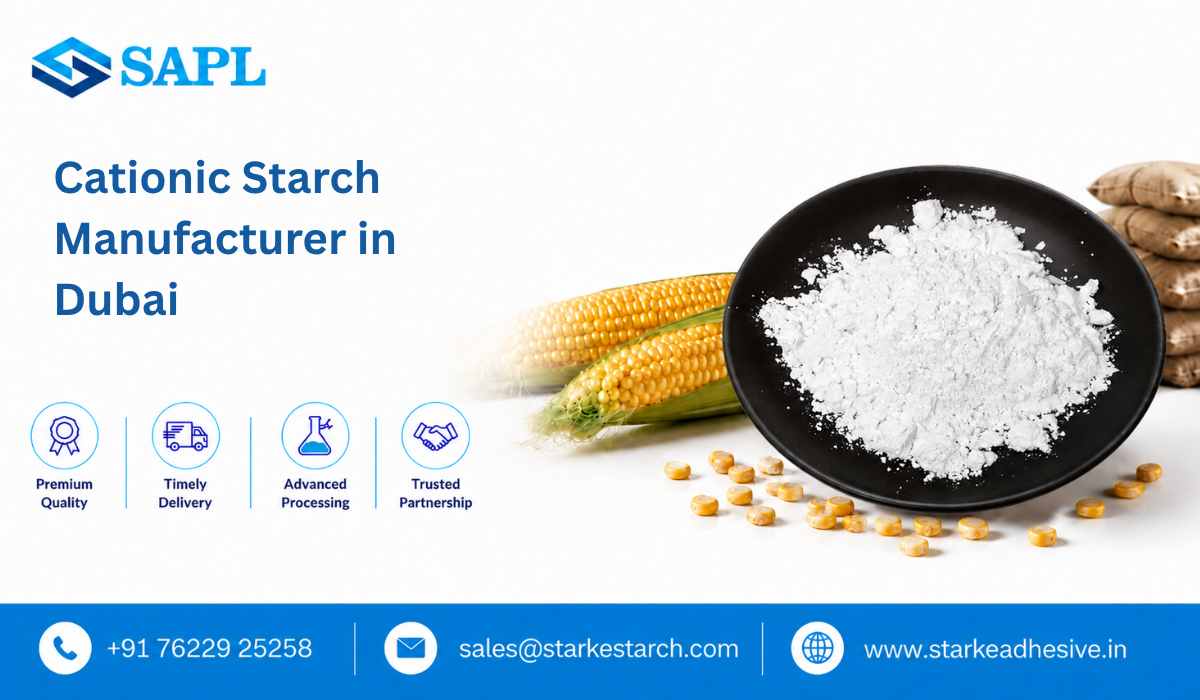 Cationic Starch Manufacturer in Dubai