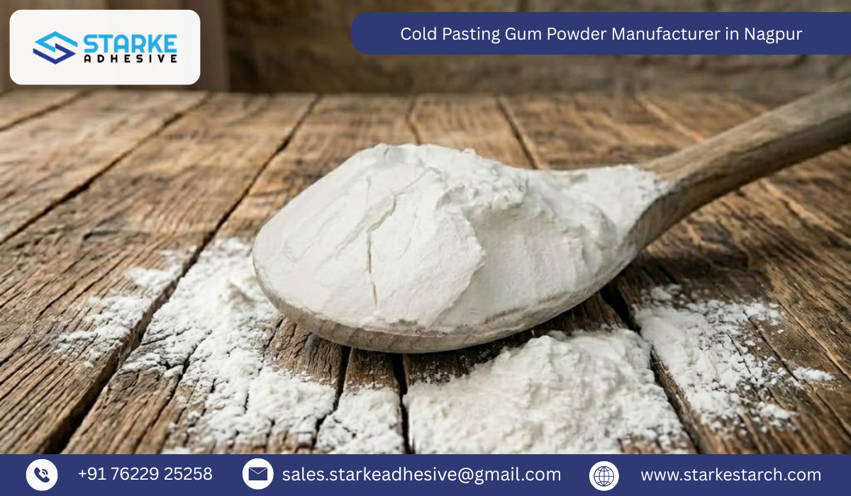 Cold Pasting Gum Powder Manufacturer in Nagpur