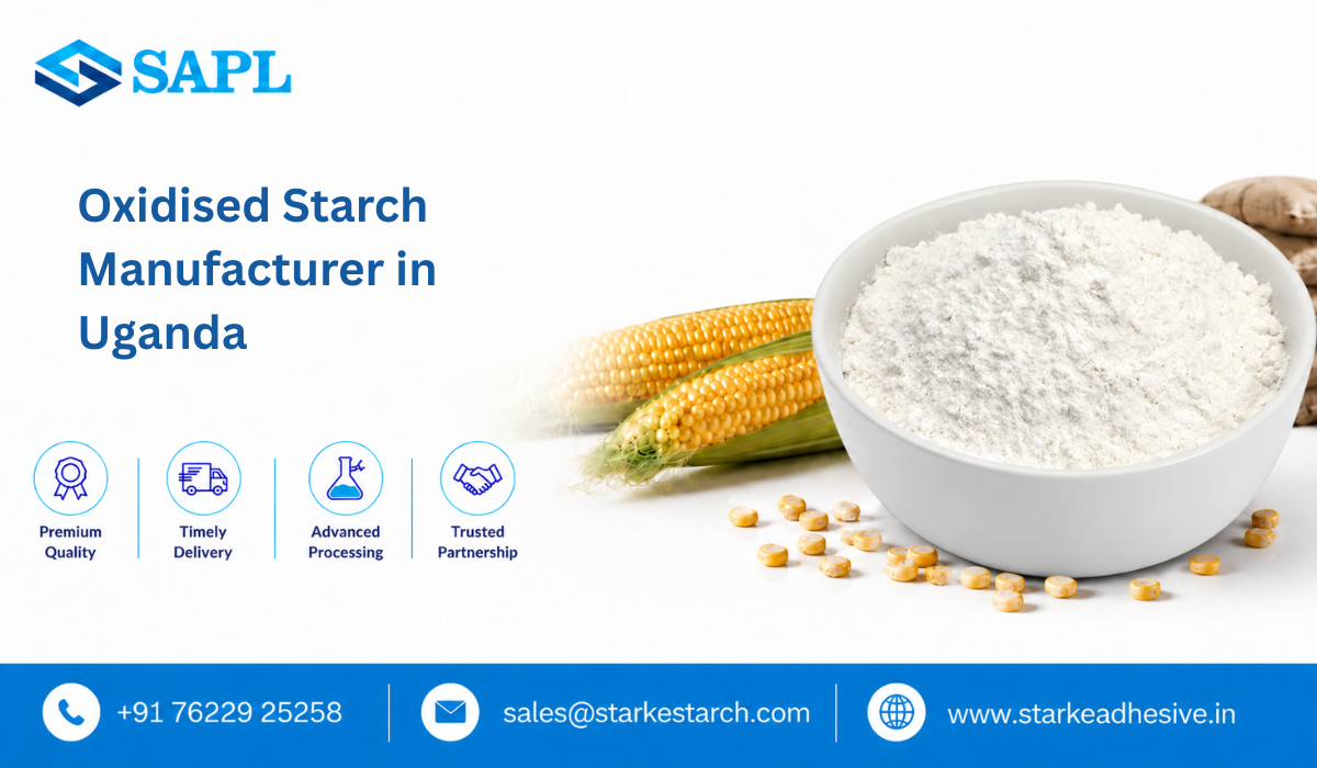 Oxidised Starch Manufacturer in Uganda