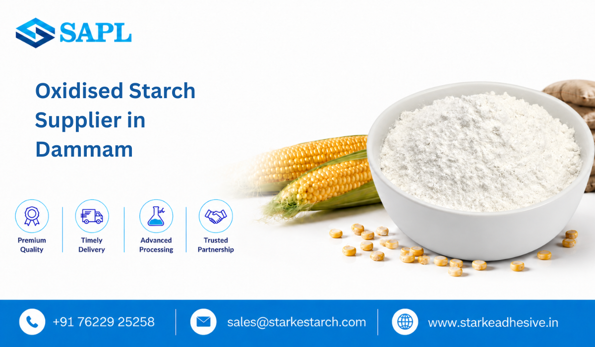 Oxidised Starch Supplier in Dammam