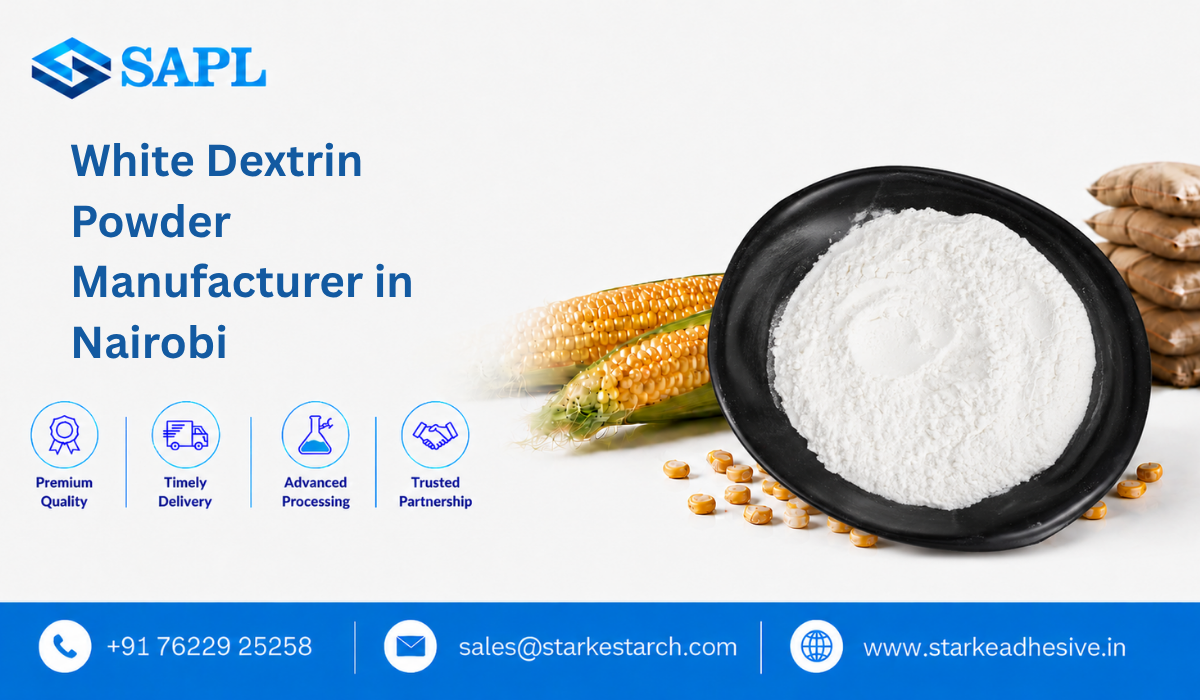 White Dextrin Powder Manufacturer in Nairobi